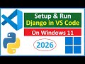 How to Setup and Run Django in Visual Studio Code (VS Code) in Windows 11 [2026 Update]