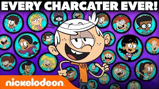 Every Loud House Character EVER 🏠 | Nickelodeon Cartoon Universe