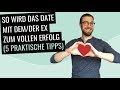 So wird das Date mit dem/der Ex zum Erfolg (5 wirkungsvolle Tipps)