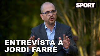 ENTREVISTA A JORDI FARRÉ 🗣 \