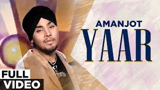 Yaar (Official Video) | Amanjot | Punjabi Songs | Planet Recordz
