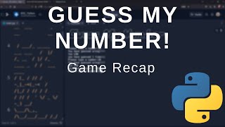 Beginner Python - Guess My Number! (Recap)