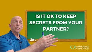 Is it OK to Keep Secrets from Your Partner? | Paul Friedman