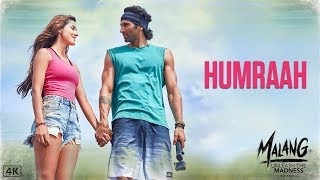 Humraah Song | Malang | Aditya R K, Disha P Anil K Kunal K | Sachet T | Mohit | Fusion P | Love Zone