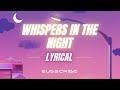 Whispers In The Night | Music Maniacs: Melodies for Long Drives | Whispers In The Night Lyrics | Sad