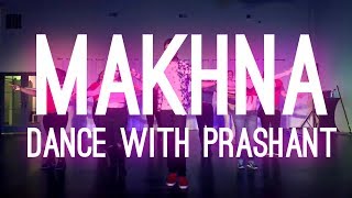 Makhna - Yo Yo Honey Singh | Bollywood Dance Video | Dance With DJ Prashant