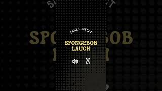 Spongebob Laugh Sound Effect #soundeffects #shorts #short #funny
