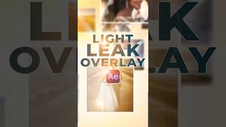 How to Create Stunning Light Leak Effects in After Effects | Easy AE Tutorial for Beginners