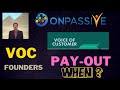 #ONPASSIVE |VOC : PAY-OUT | VOICE OF FOUNDERS : WHEN? | LATEST UPDATE