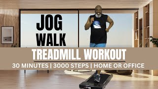 Jog Walk Treadmill Exercise Workout Home or Office | 30 Min | 3000* Steps | Get Fit & Work Together