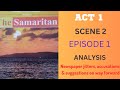 THE SAMARITAN: ACT I SCENE II EPISODE 1 ANALYSIS #JOHNLARA#NEWPLAY#NEWSETNOOKS