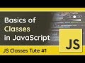 JavaScript Classes #1: The Basics - JavaScript OOP Tutorial