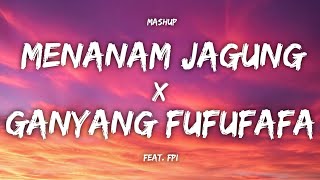 Menanam Jagung X Ganyang Fufufafa [Mashup] - Feat.FPI