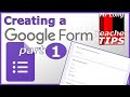 Google Forms Series - Creating your Google Form part 1