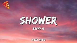 Becky G - Shower (Lyrics)