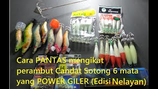 Cara PANTAS Mengikat Perambut Candat Sotong Berangkai 6 mata Yang POWER giler Edisi Nelayan!#EP16