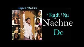 kudi nu nachan de latest bollywood song english medium