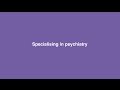 Specialising in psychiatry