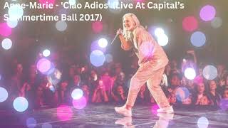 Anne-Marie Ciao Adios' (Live At Capital’s Summertime Ball 2017) | top english song | hit song | song