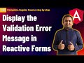 Display validation error message in reactive forms | Reactive forms in angular | Angular Tutorial