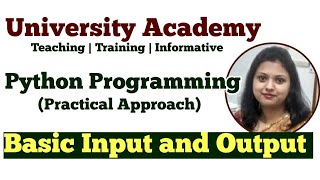 PY22: Basic Input and Output in Python | Python Input, Output and Import | Output formatting