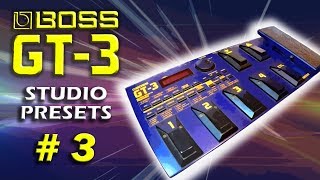 Boss GT-3 - TUTORIAL + STUDIO PRESETS Part 3 of 5 - NO TALKING