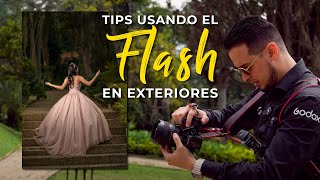 TIPS PARA USAR EL FLASH EN EXTERIORES