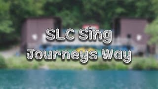 SLC Sing - Journeys Way - Session 2 2017