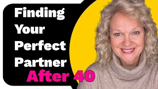 Finding Your Perfect Partner After 40 | Krista Melanson