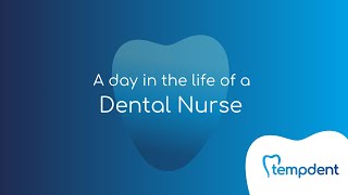 A day in the life of a Dental Nurse - Tempdent