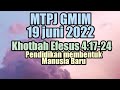 MTPJ GMIM 19 juni 2022 ! khotbah Efesus 4:17-24