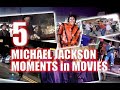 TOP 5 MICHAEL JACKSON MOMENTS in MOVIES