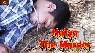 Short Film || HATYA The Murder | Full Length Short Movie | R K Khanna - Latest Hindi Movies