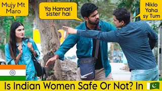 Is Indian Women Safe Or Not In Pakistan? | Social Experiment@crazycomedy9838