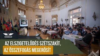 Az elszigetelődés szétszakít, az összefogás megerősít