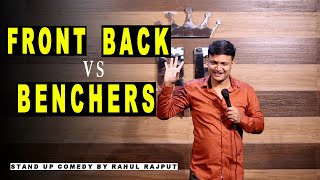 Front Benchers Vs Back benchers || Stand up comedy by Rahul Rajput