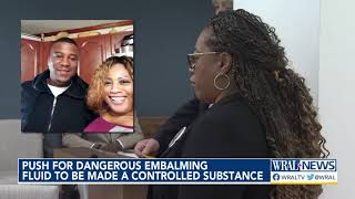 Push for dangerous embalming fluid to be made a controlled substance