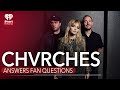 Chvrches Answers Fan Questions!