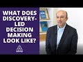 What does a discover-led approach to decision making look like? | Ben Shenoy