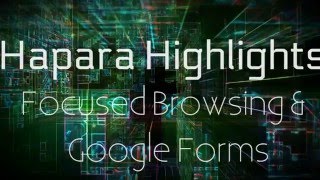 Hapara Highlights - Focused Browsing & Google Forms