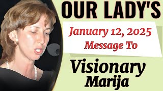 Our Lady's Extraordinary Message To Marija For 12 January 2025 | Medjugorje Message