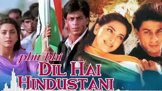 Phir Bhi Dil Hai Hindustani | Title Track | Juhi Chawla, Shah Rukh Khan | Now in HD | 90s best songs