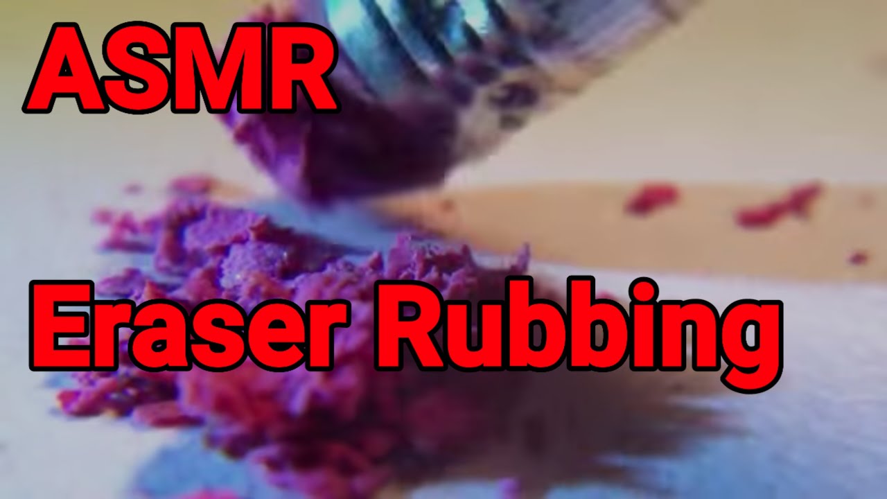 Asmr Eraser Youtube
