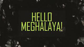 Hello Meghalaya | Live Now | Download Now