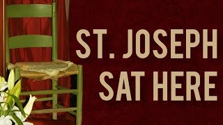 ST. JOSEPH'S CHAIR ● MIRACLE ● RELIC