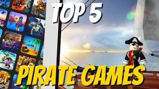 Top 5 Roblox Pirate Games [2022]