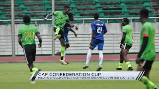 Milo FC should expect a different Dreams FC side 2nd leg of CAF Confed Cup