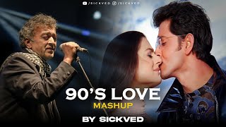 90's Love Mashup | SICKVED | O Sanam (Lucky Ali) | Hariharan | A.R Rehman