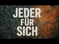 Jeder für sich
