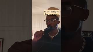 2025 peut être ton année...